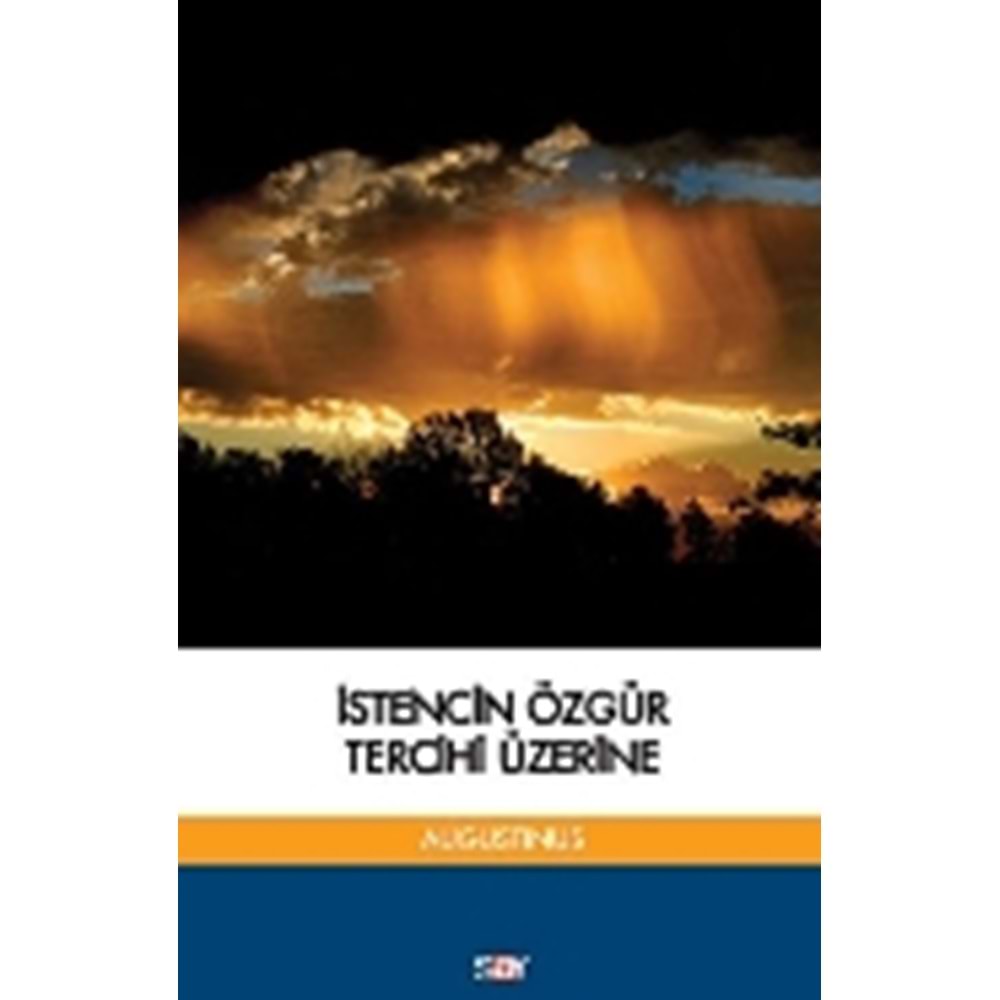 İstencin Özgür Tercihi Üzerine
