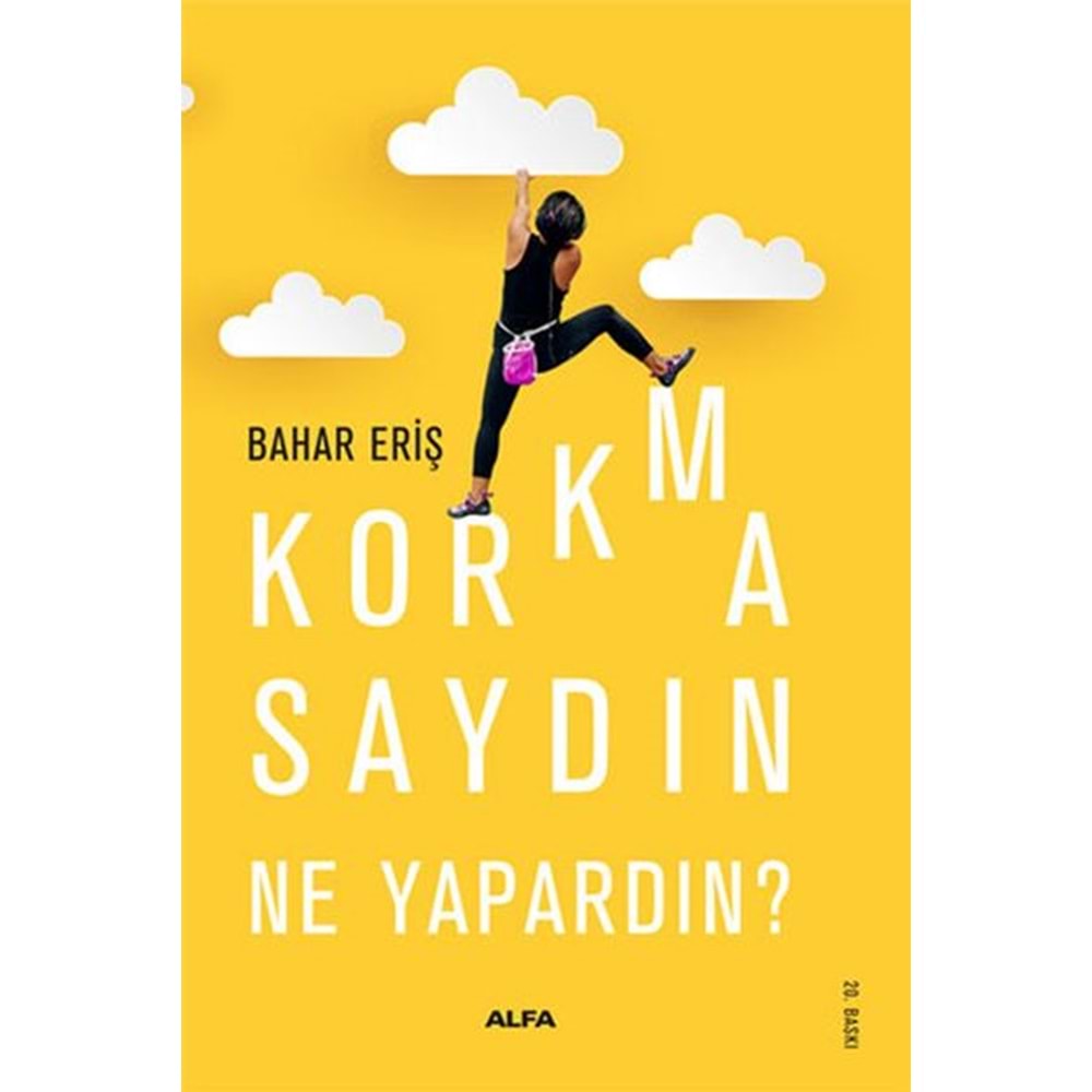 Korkmasaydın Ne Yapardın