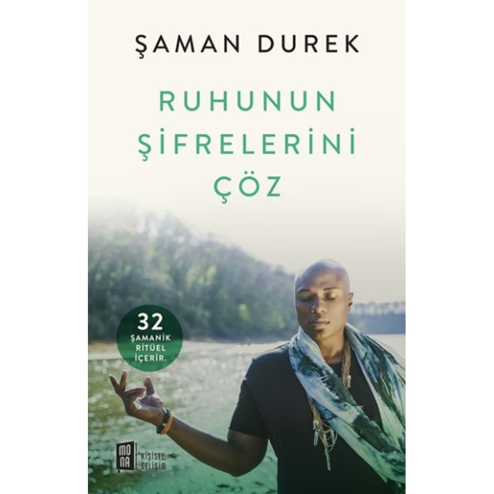 Ruhunun Şifrelerini Çöz 32 Şamanik Ritüel İçerir