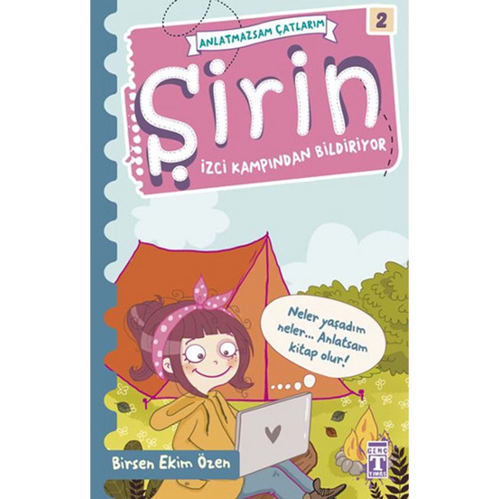 Anlatmazsam Çatlarım 02 - Şirin İzci Kampından Bildiriyor