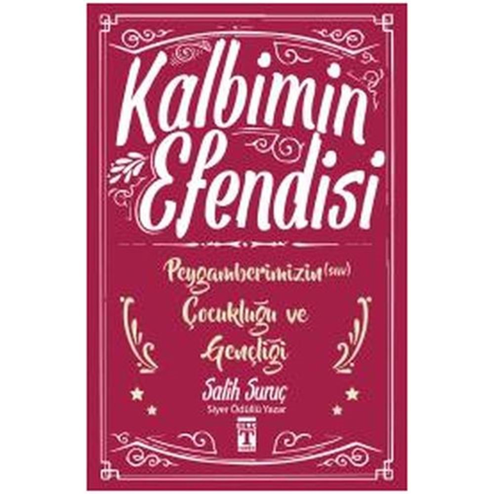 Kalbimin Efendisi - Peygamberimizin Çocukluğu ve Gençliği