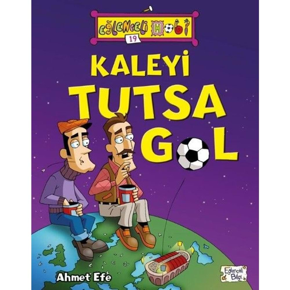 Eğlenceli Bilgi Kaleyi Tutsa Gol