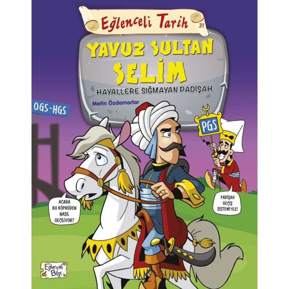 Eğlenceli Tarih - Yavuz Sultan Selim - Hayallere Sığmayan Padişah