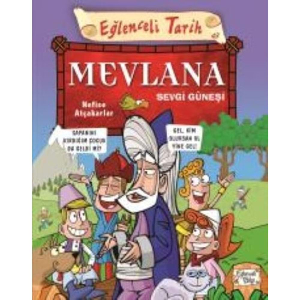 Eğlenceli Tarih 43 Mevlana Sevgi Güneşi