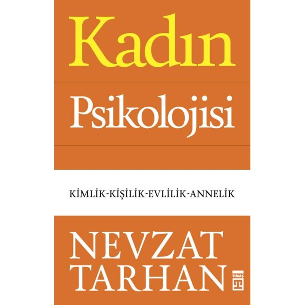 Kadın Psikolojisi - Kimlik-Kişilik-Evlilik-Annelik