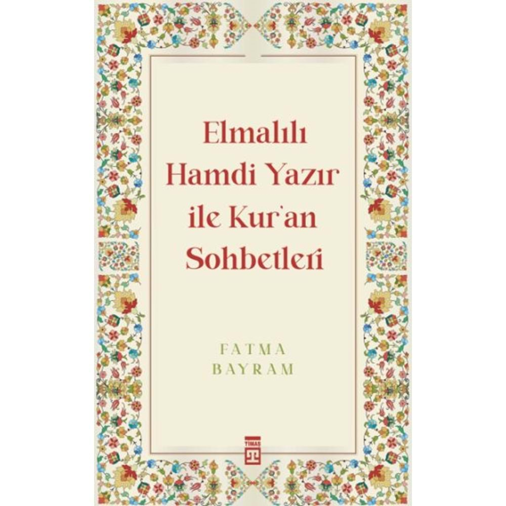 Elmalılı Hamdi Yazır ile Kur'an Sohbetleri