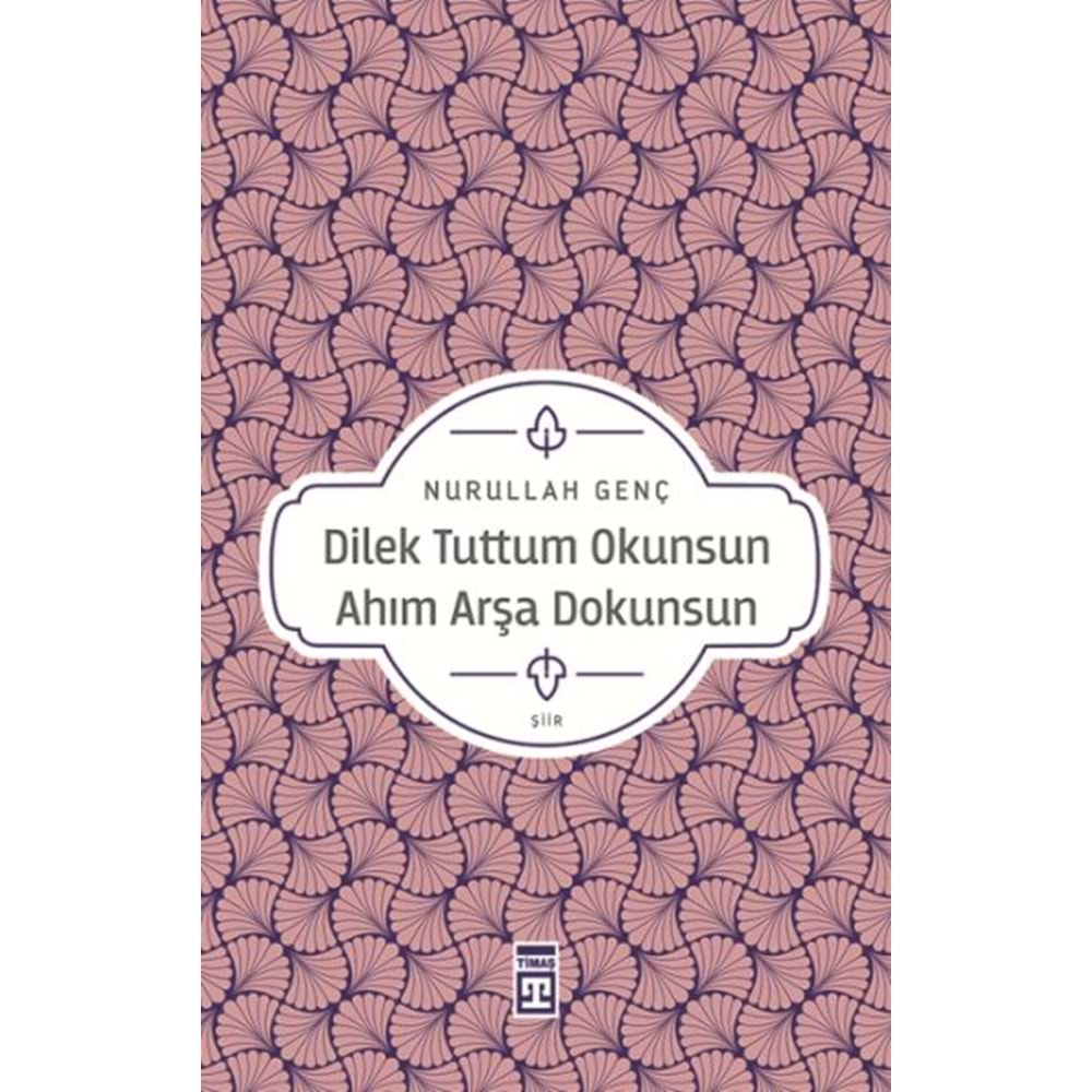 Dilek Tuttum Okunsun Ahım Arşa Dokunsun