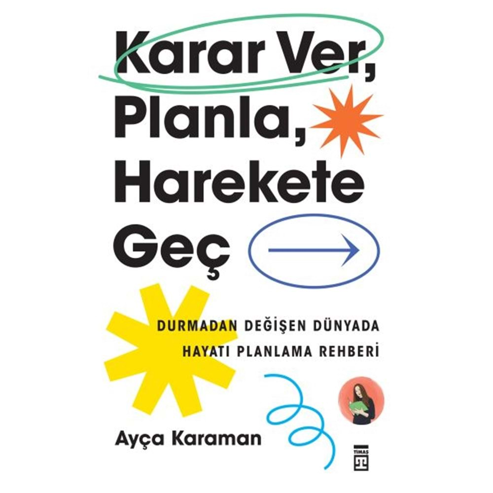 Karar Ver, Planla, Harekete Geç