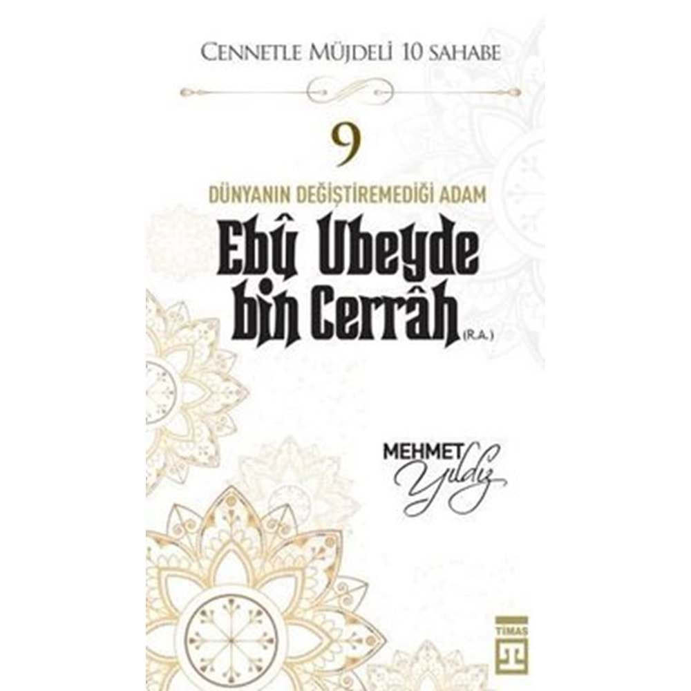 Hz.Ebu Ubeyde Bin Cerrah (R.A) Cennetle Müjdeli 10 Sahabe