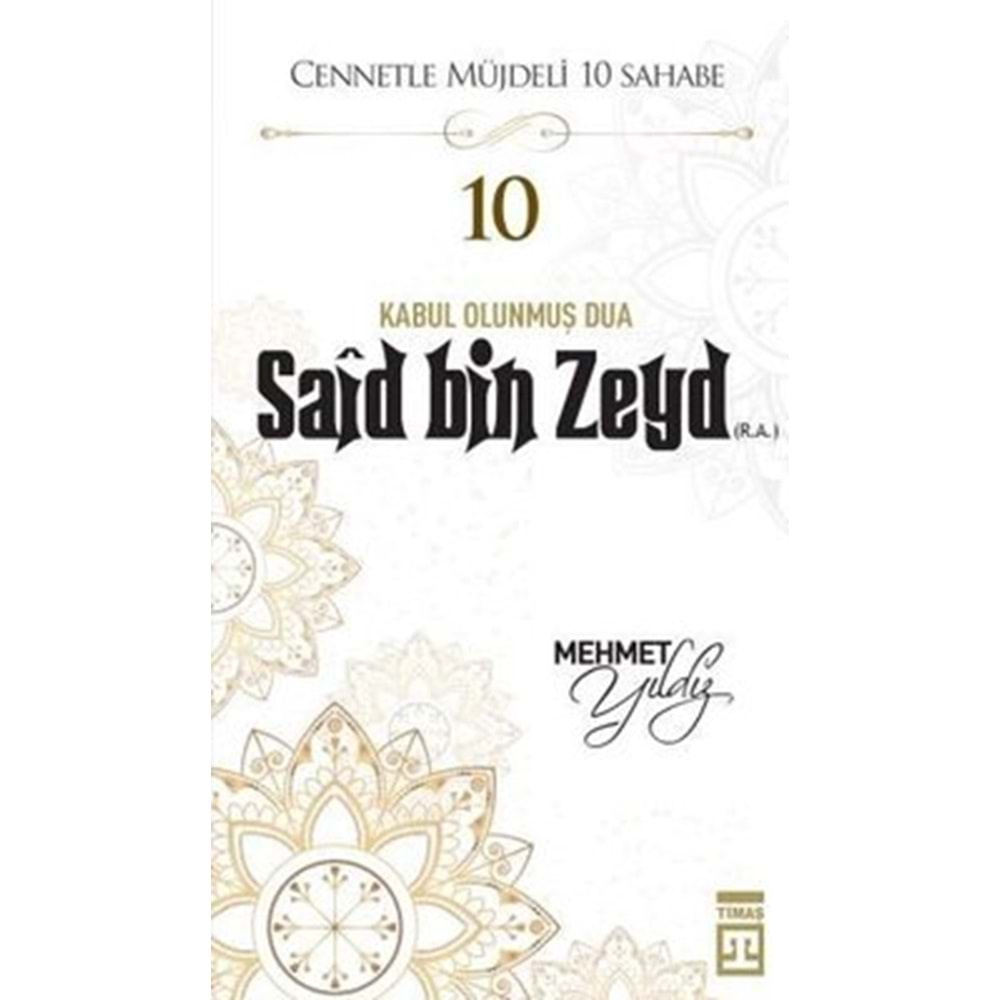 Hz.Said Bin Zeyd (R.A) Cennetle Müjdeli 10 Sahabe