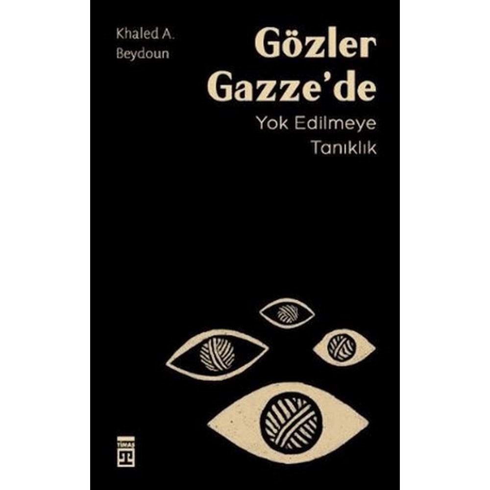 Gözler Gazzede Yok Edilmeye Tanıklık