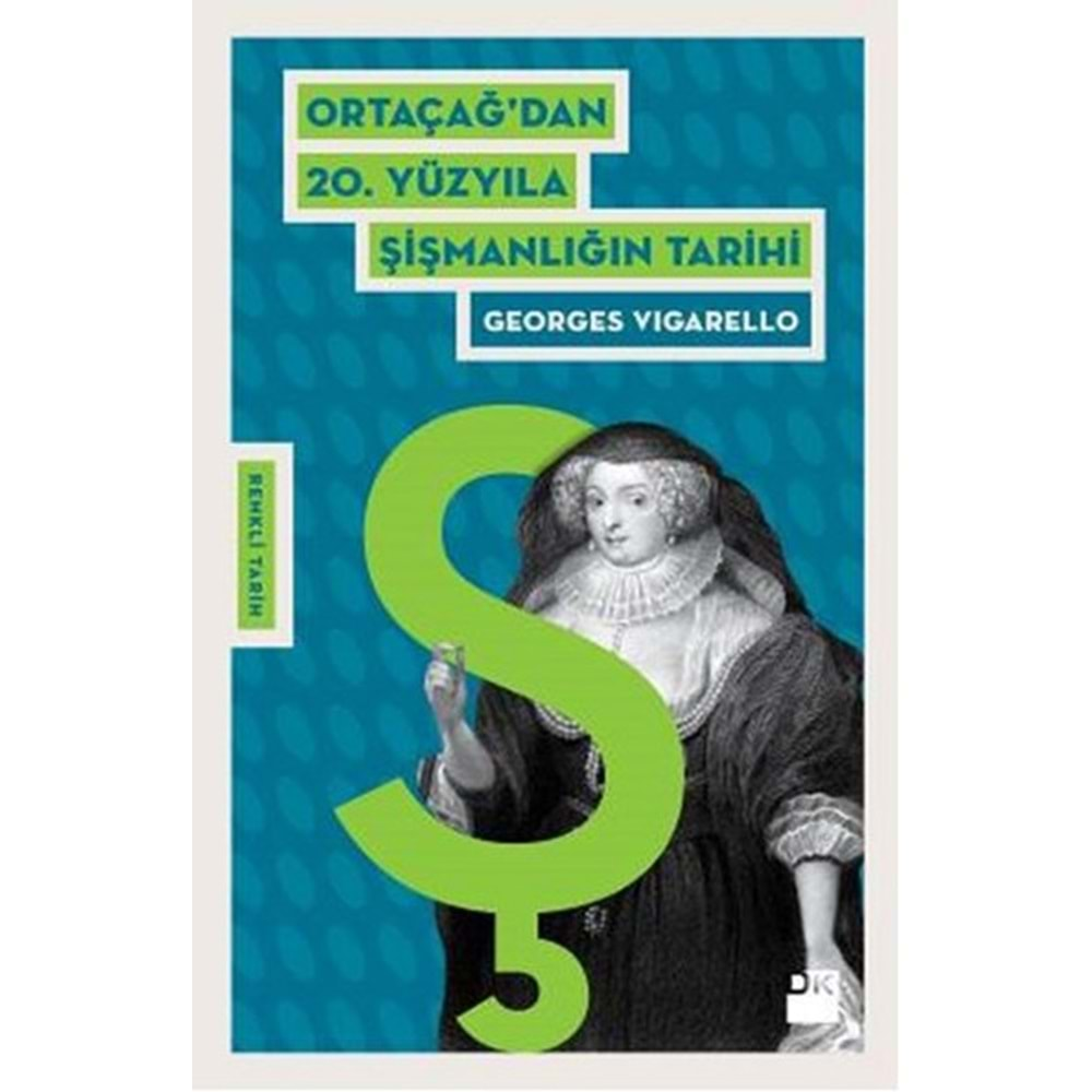 Ortaçağdan 20. Yüzyıla Şişmanlığın Tarihi