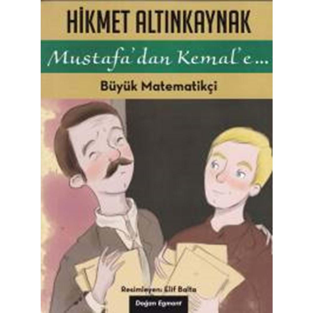 Mustafa'dan Kemal'e 2 Büyük Matematikçi