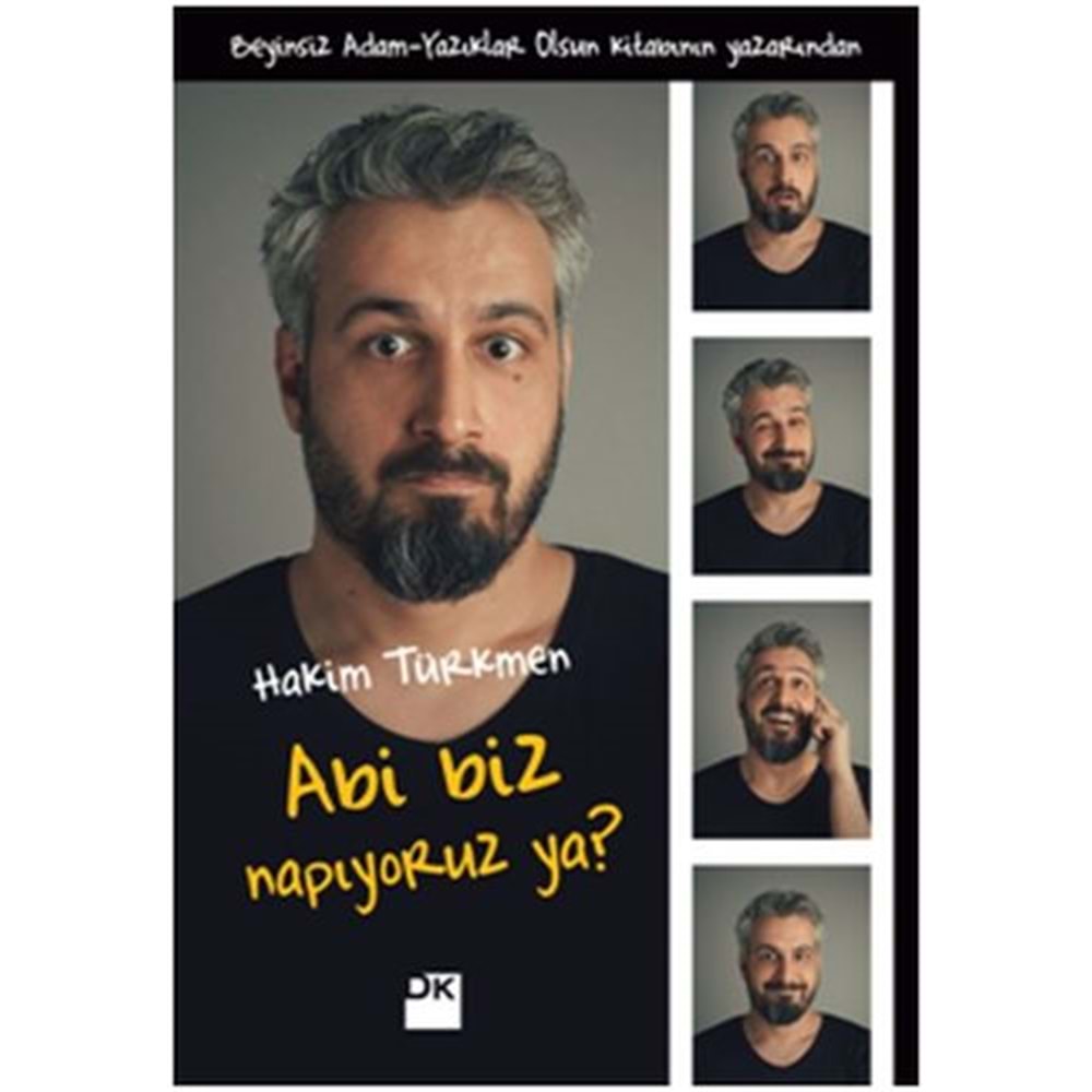 Abi Biz Napıyoruz Ya