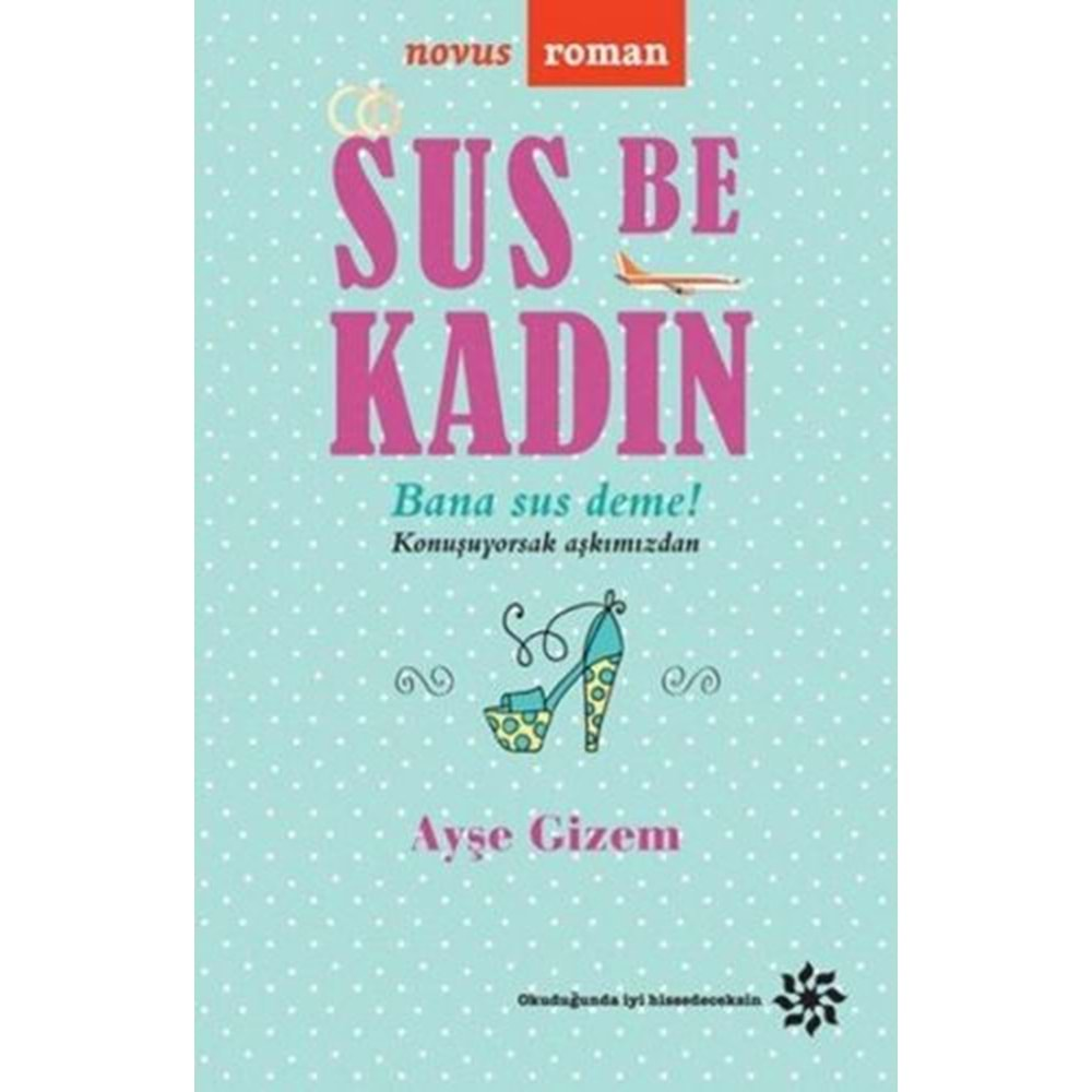 Sus Be Kadın