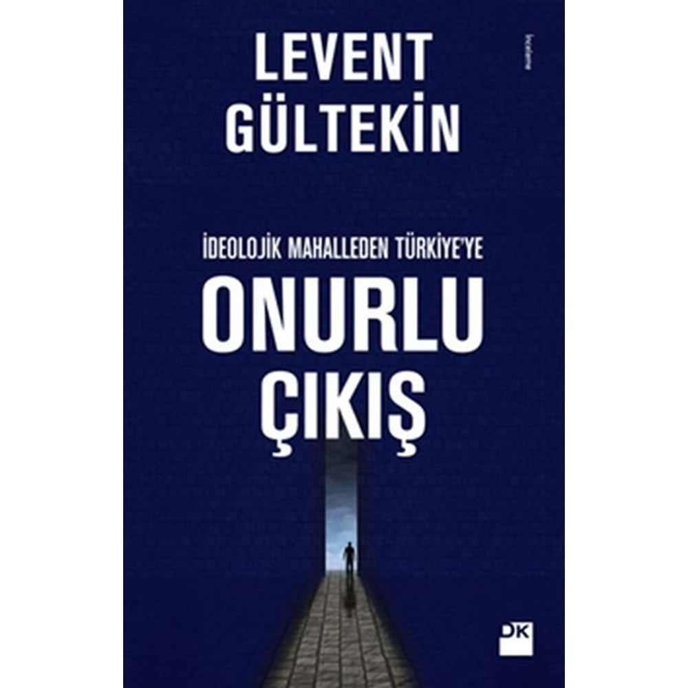 İdeolojik Mahalleden Türkiyeye Onurlu Çıkış