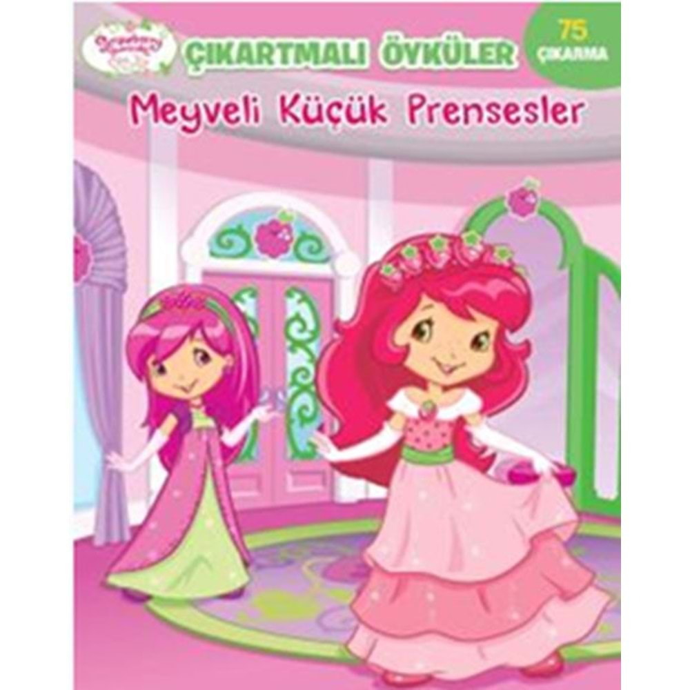 Meyveli Küçük Prensesler Çilek Kız Çıkartmalı Öyküler