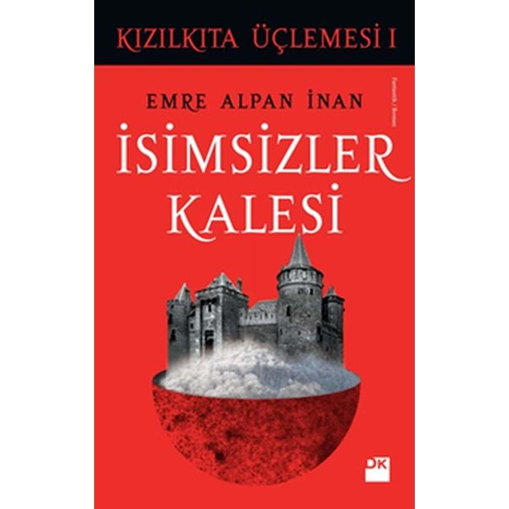 Kızılkıta Üçlemesi 1 İsimsizler Kalesi