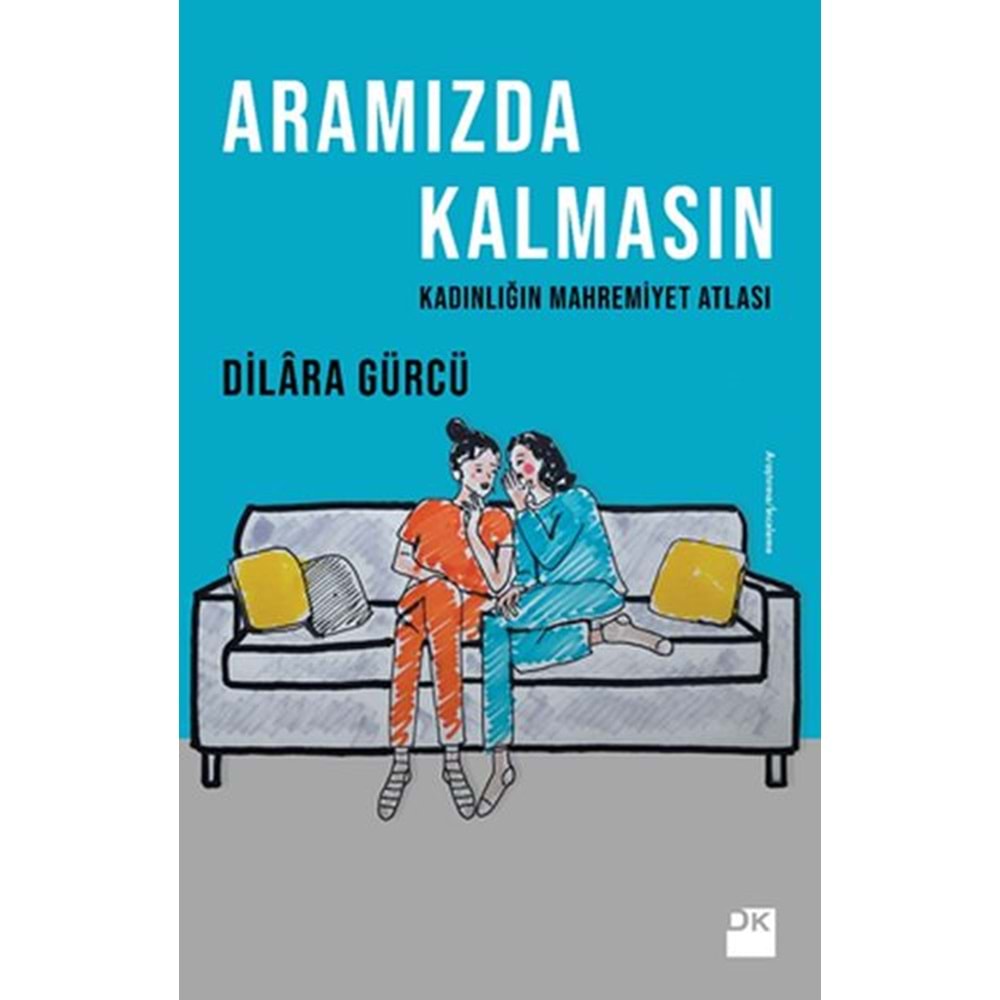 Aramızda Kalmasın Kadınlığın Mahremiyet Atlası