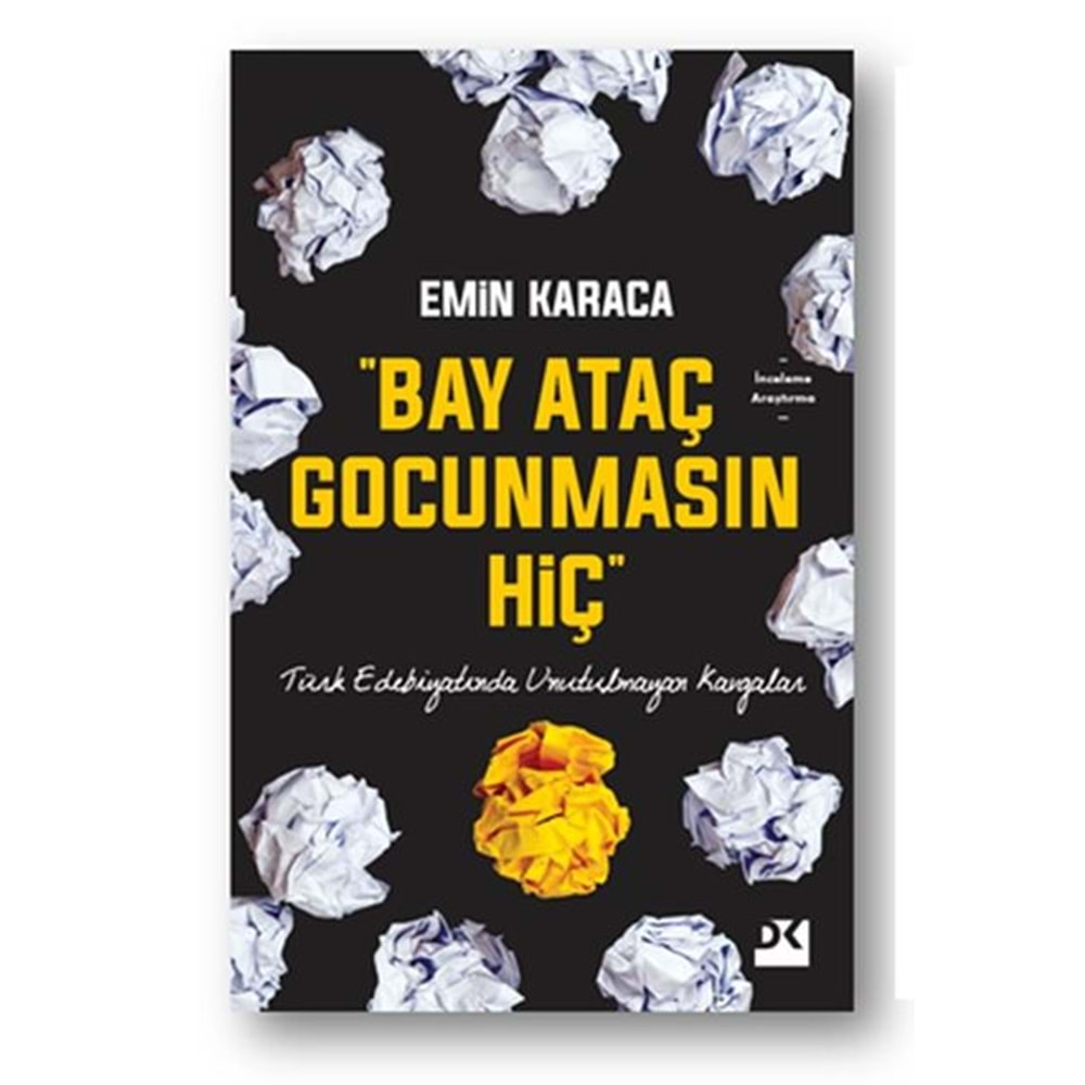 Bay Ataç Gocunmasın Hiç Türk Edebiyatında Unutulmayan Kavgalar