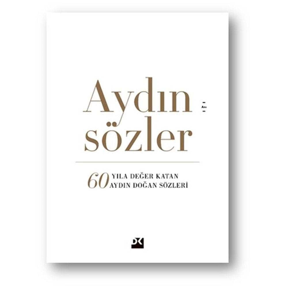 Aydın Sözler 60 Yıla Değer Katan Aydın Doğan Sözleri