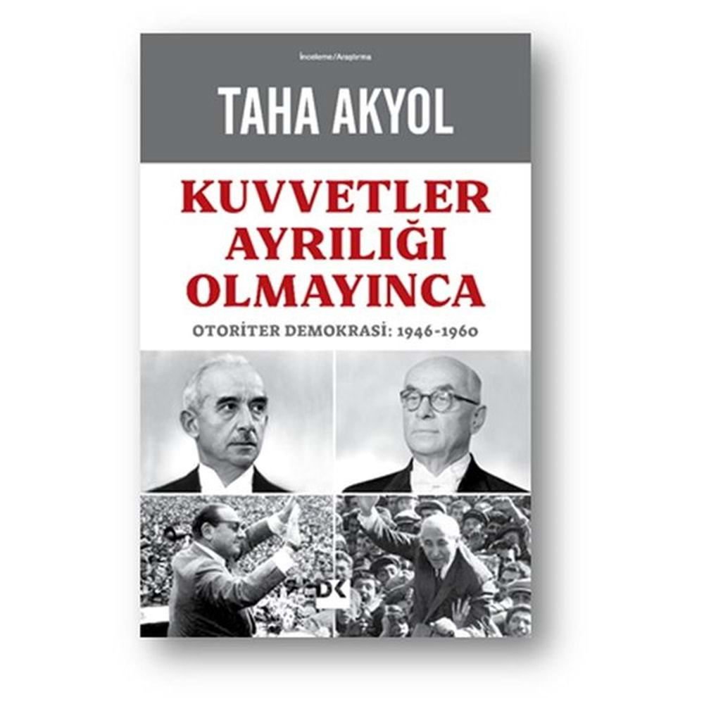 Kuvvetler Ayrılığı Olmayınca Otoriter Demokrasi 1946 1960