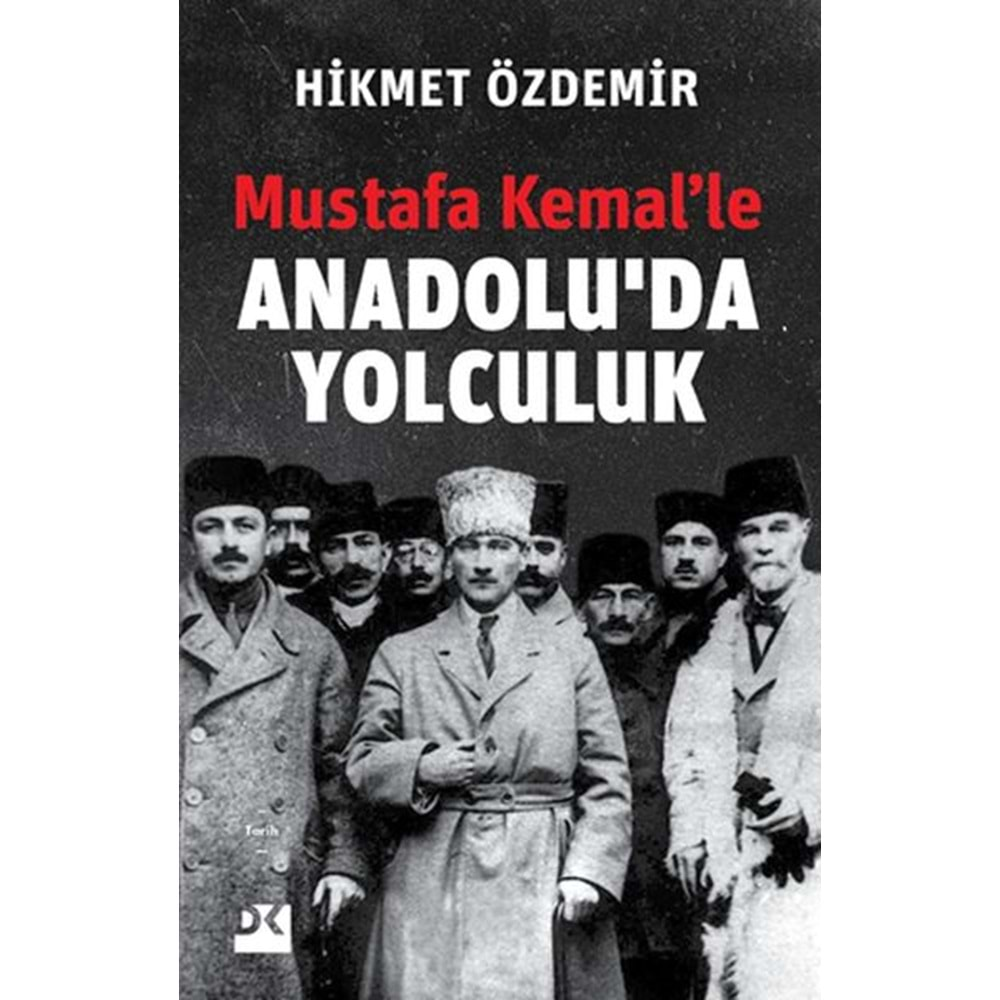 Mustafa Kemalle Anadoluda Yolculuk