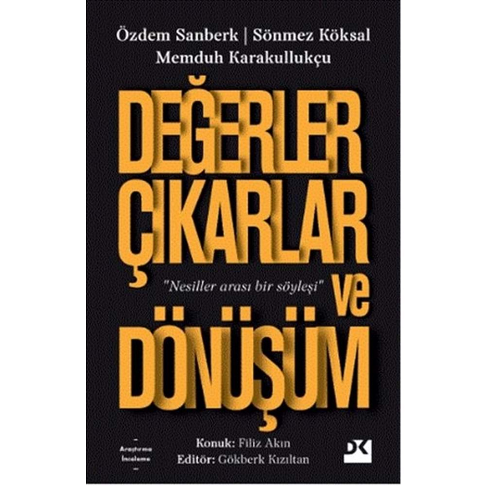 Değerler Çıkarlar ve Dönüşüm