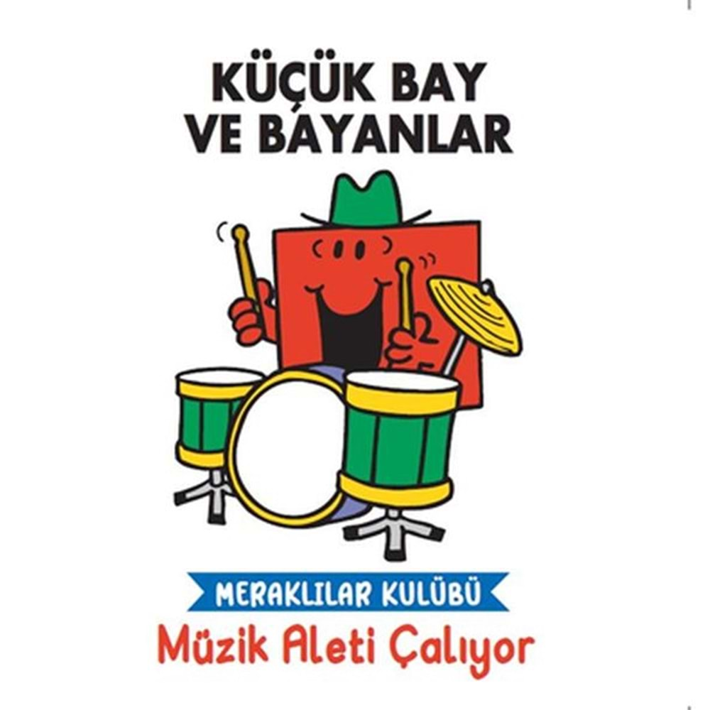 Küçük Bay ve Bayanlar Meraklılar Kulübü Müzik Aleti Çalıyor