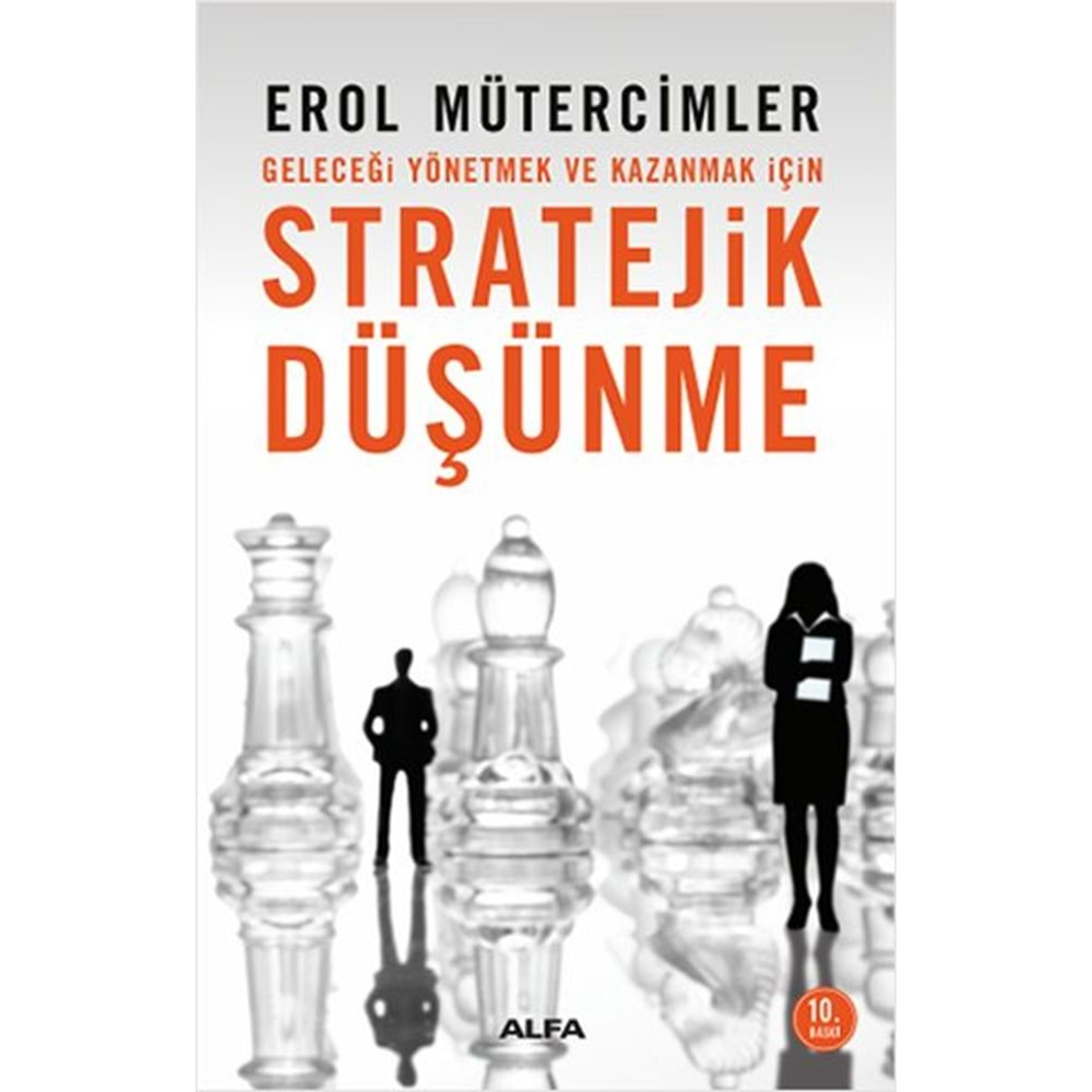 Stratejik Düşünme Geleceği Yönetmek ve Kazanmak İçin