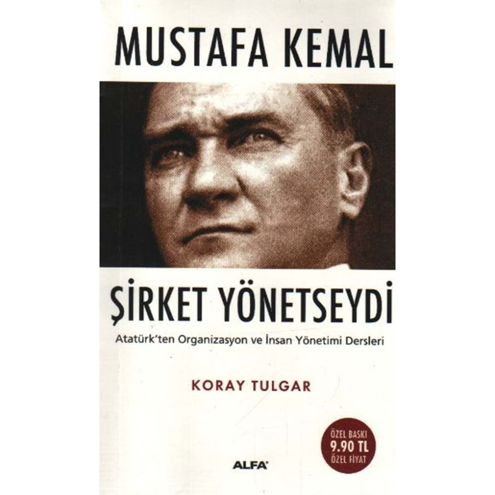 Mustafa Kemal Şirket Yönetseydi Atatürk'ten Organizasyon ve İnsan Yönetimi Dersleri Cep Boy