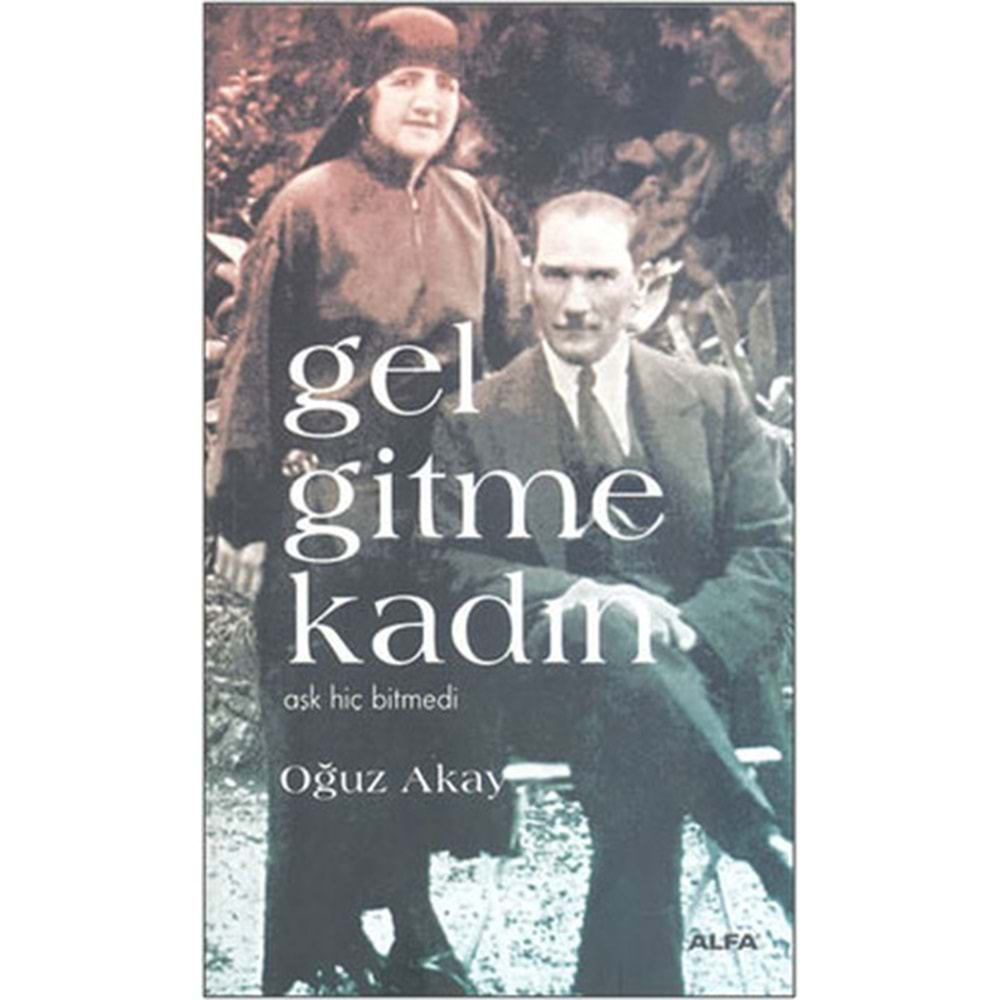 Gel Gitme Kadın Aşk Hiç Bitmedi