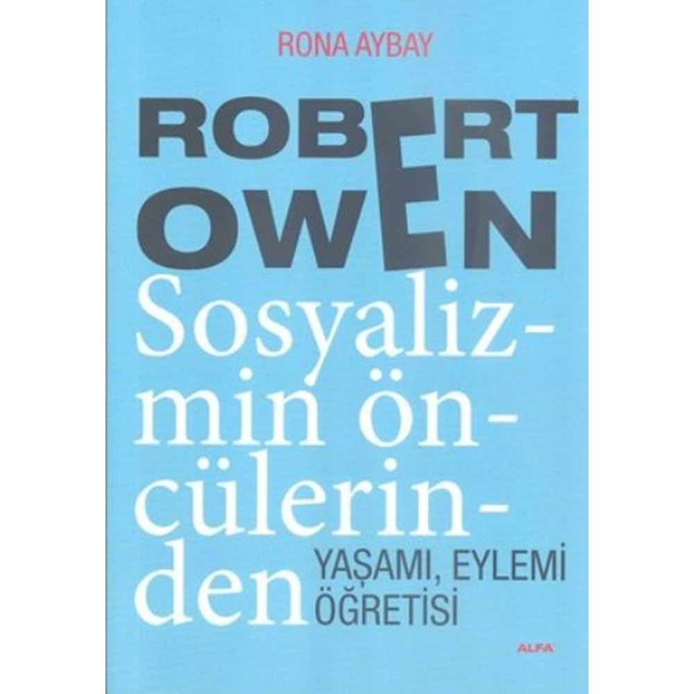 Robert Owen Sosyalizmin Öncülerinden Yaşamı, Eylemi Öğretisi