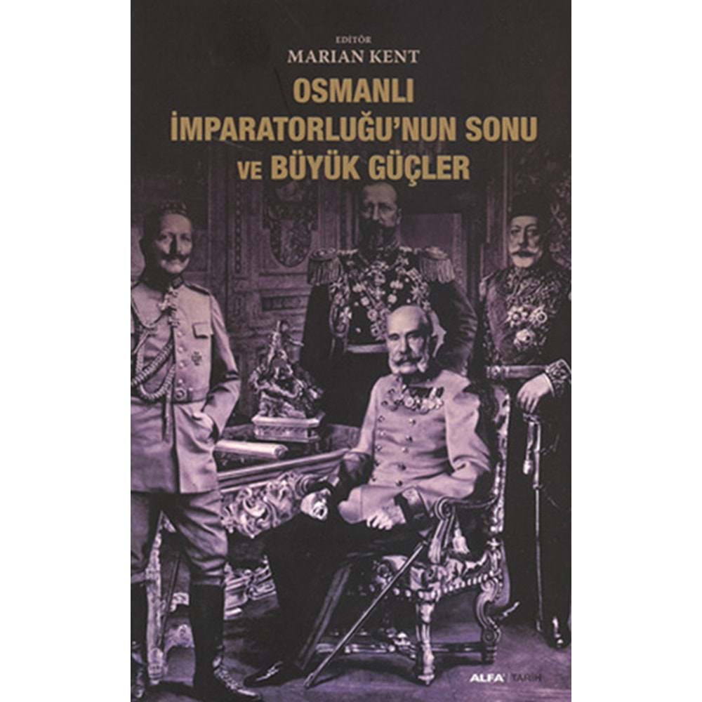 Osmanlı İmparatorluğu'nun Sonu ve Büyük Güçler