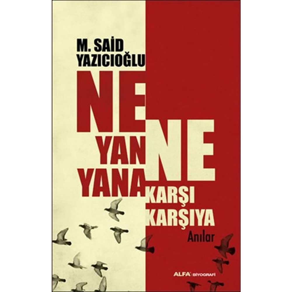 Ne Yan Yana Ne Karşı Karşıya