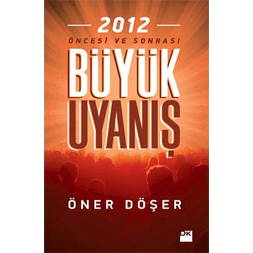 Büyük Uyanış 2012 Öncesi ve Sonrası