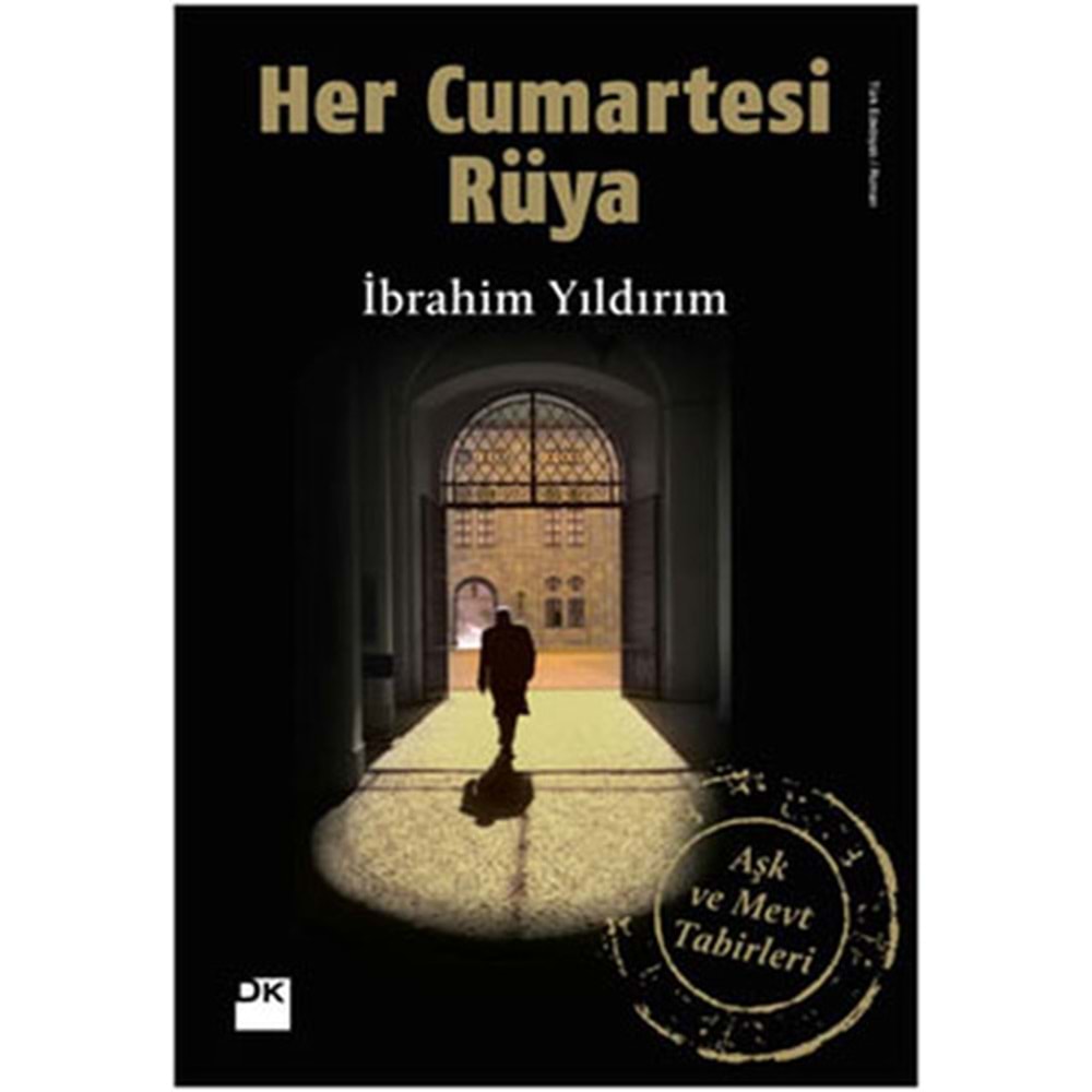 Her Cumartesi Rüya Aşk ve Mevt Tabirleri