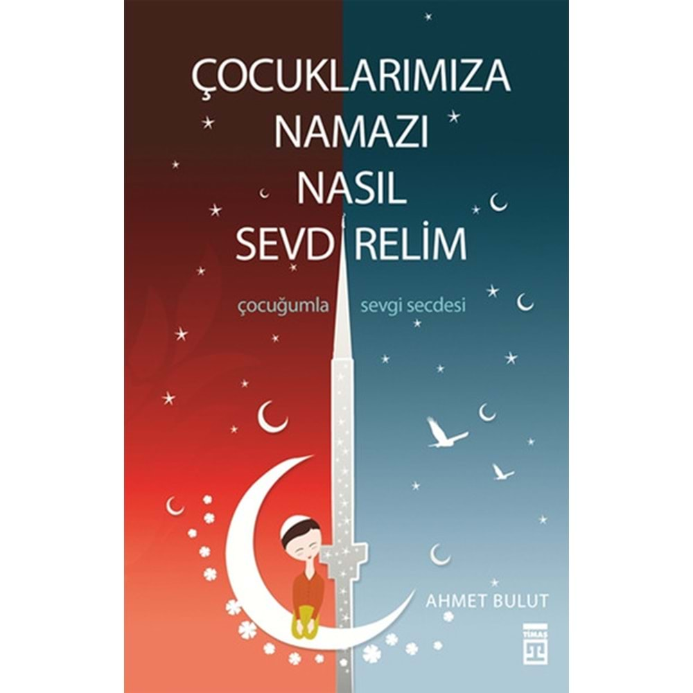 Çocuklarımıza Namazı Nasıl Sevdirelim