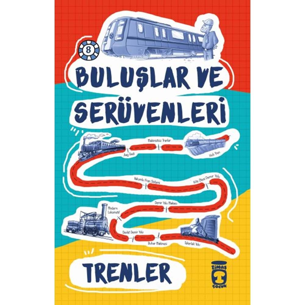 Trenler / Buluşlar ve Serüvenleri