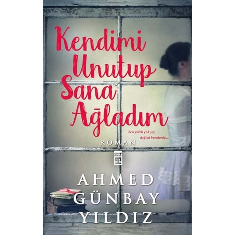 Kendimi Unutup Sana Ağladım