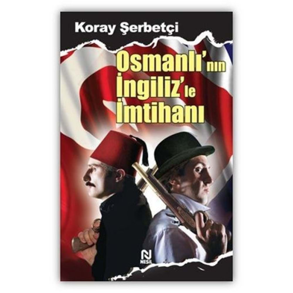 Osmanlının İngilizle İmtihanı