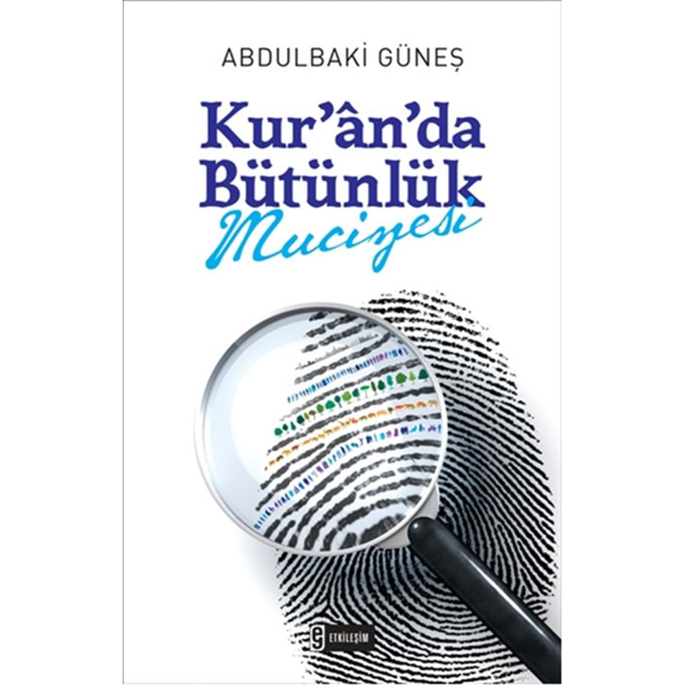 Kur'Ân'Da Bütünlük Mucizesi