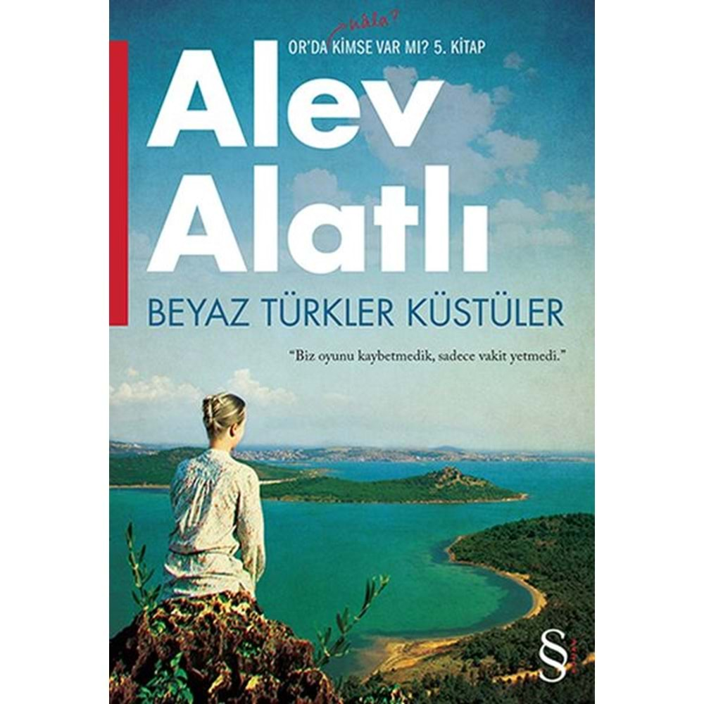 Beyaz Türkler Küstüler Or'da Hala Kimse Var Mı 5. Kitap