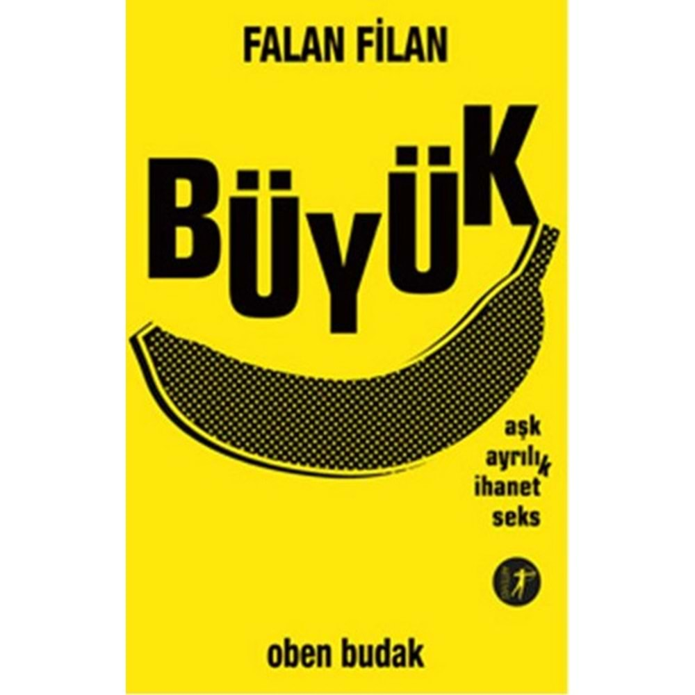 Falan Filan Büyük Aşk Ayrılık İhanet Seks