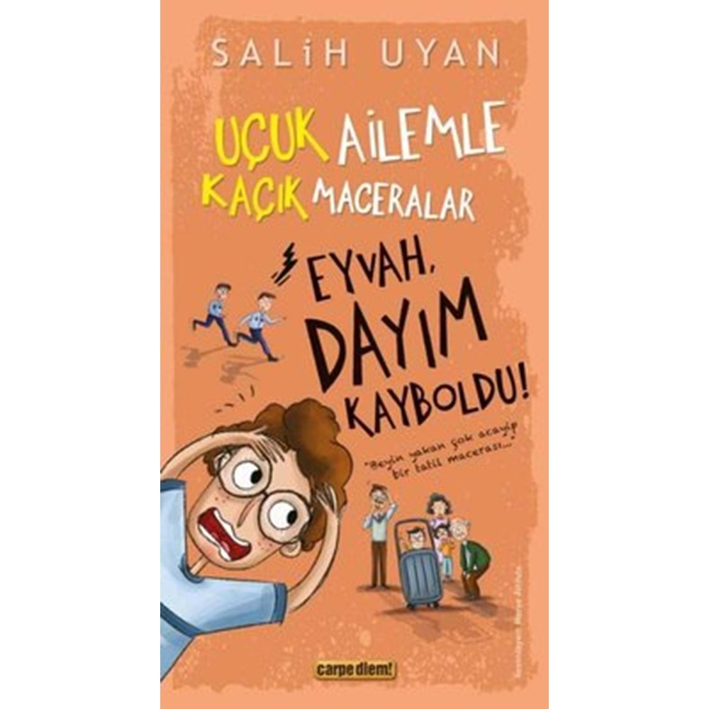 Eyvah, Dayım Kayboldu! Uçuk Kaçık Ailemle Maceralar 7