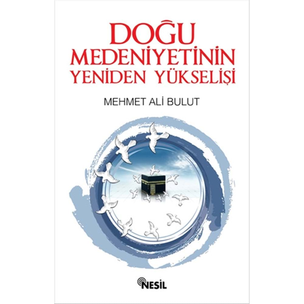 Doğu Medeniyetinin Yeniden Yükselişi