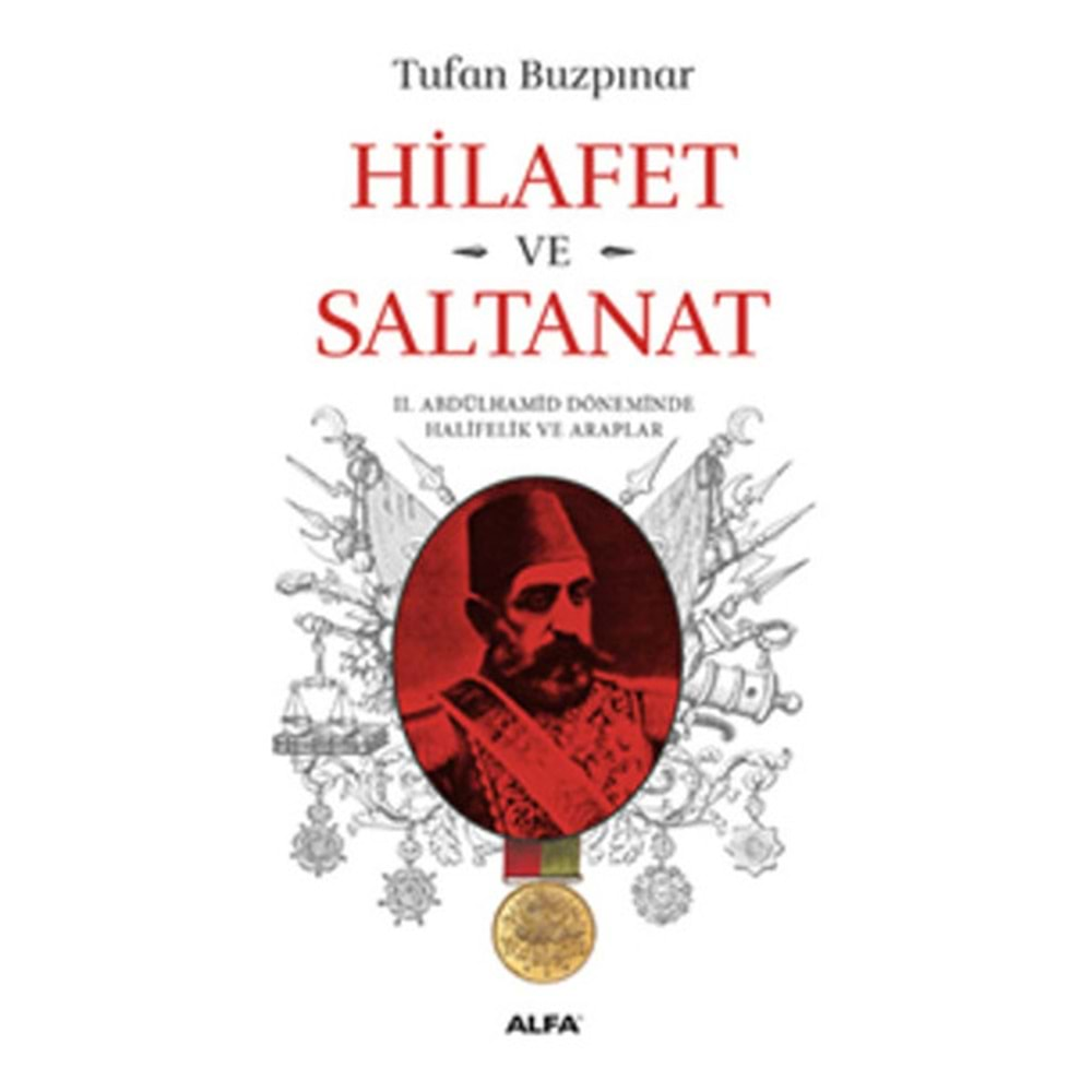 Hilafet ve Saltanat 2. Abdülhamid Döneminde Halifelik ve Araplar