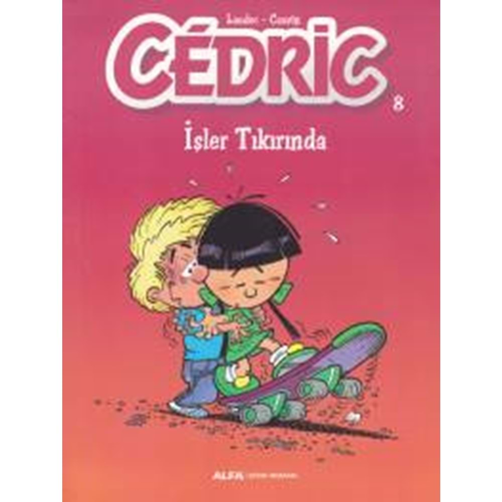 Cedric 08 İşler Tıkırında