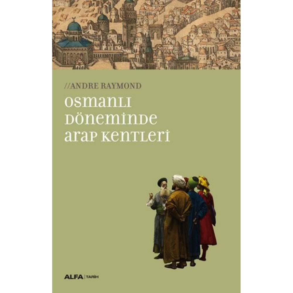 Osmanlı Döneminde Arap Kentleri