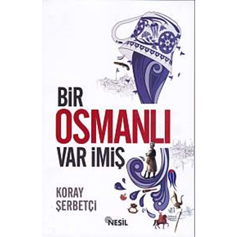 Bir Osmanlı Var İmiş